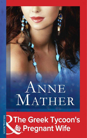 The Greek Tycoon&#39;s Pregnant Wife (Mills &amp; Boon Modern): First edition