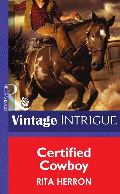 Bucking Bronc Lodge - Certified Cowboy (Mills &amp; Boon Intrigue) (Bucking Bronc Lodge, Book 1): First edition