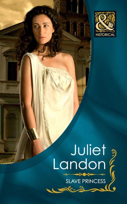 Slave Princess (Mills &amp; Boon Historical): First edition