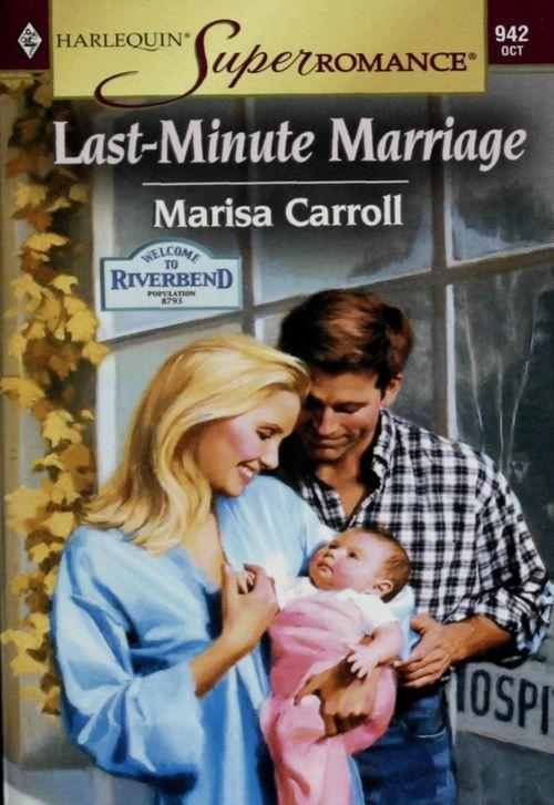 Last-Minute Marriage (Mills &amp; Boon Vintage Superromance): First edition
