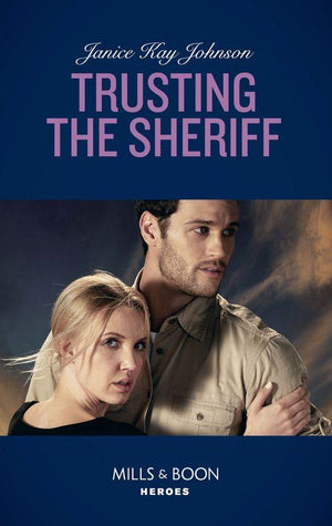 Trusting The Sheriff (Mills &amp; Boon Heroes)