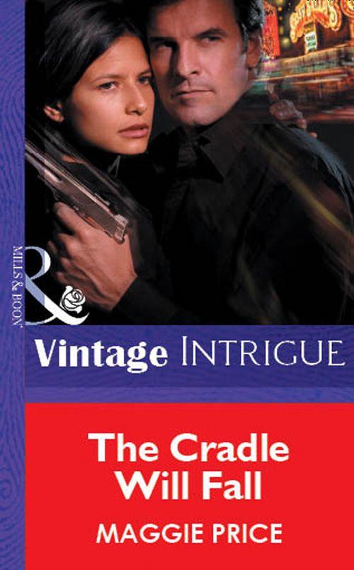 The Cradle Will Fall (Mills &amp; Boon Vintage Intrigue): First edition