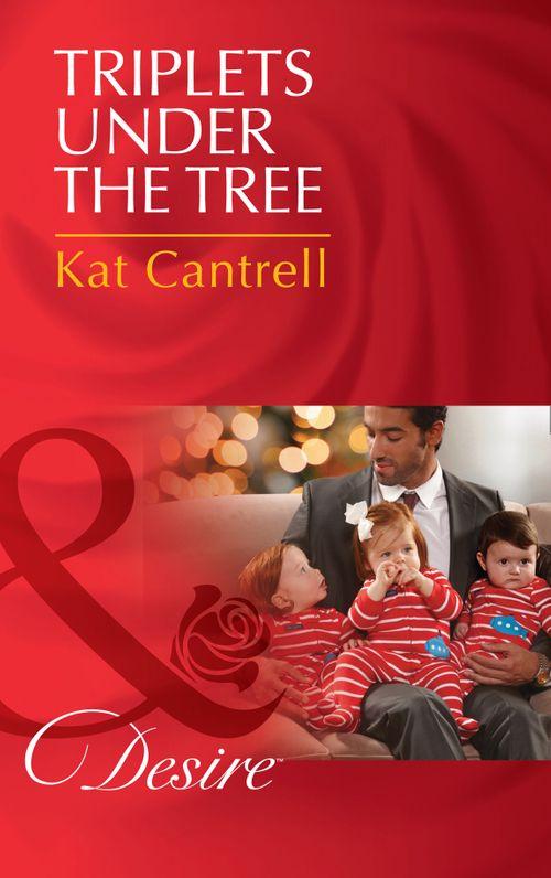 Triplets Under The Tree (Mills & Boon Desire) (Billionaires and Babies, Book 65) (9781474003681)