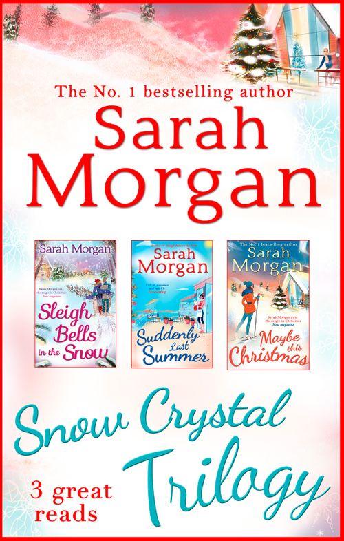 Snow Crystal Trilogy: Sleigh Bells in the Snow / Suddenly Last Summer / Maybe This Christmas: First edition