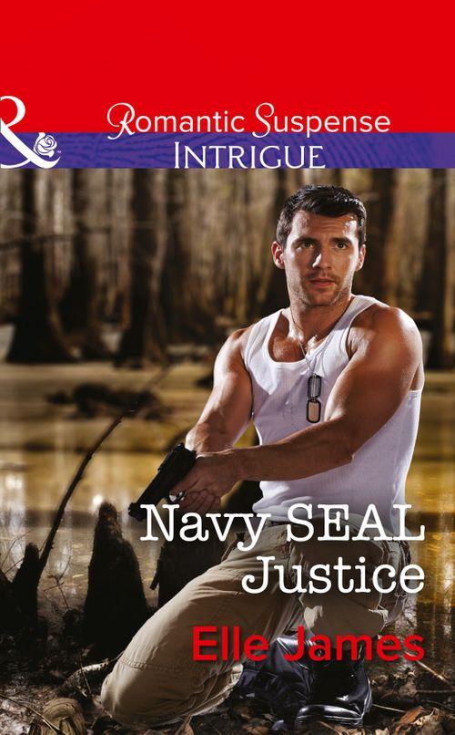Covert Cowboys, Inc. - Navy Seal Justice (Mills &amp; Boon Intrigue) (Covert Cowboys, Inc., Book 6): First edition