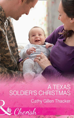 Texas Legacies: The Lockharts - A Texas Soldier&#39;s Christmas (Mills &amp; Boon Cherish) (Texas Legacies: The Lockharts, Book 5)