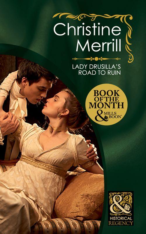 Lady Drusilla's Road To Ruin (Mills & Boon Historical) (Ladies in Disgrace, Book 2): First edition (9781408923450)