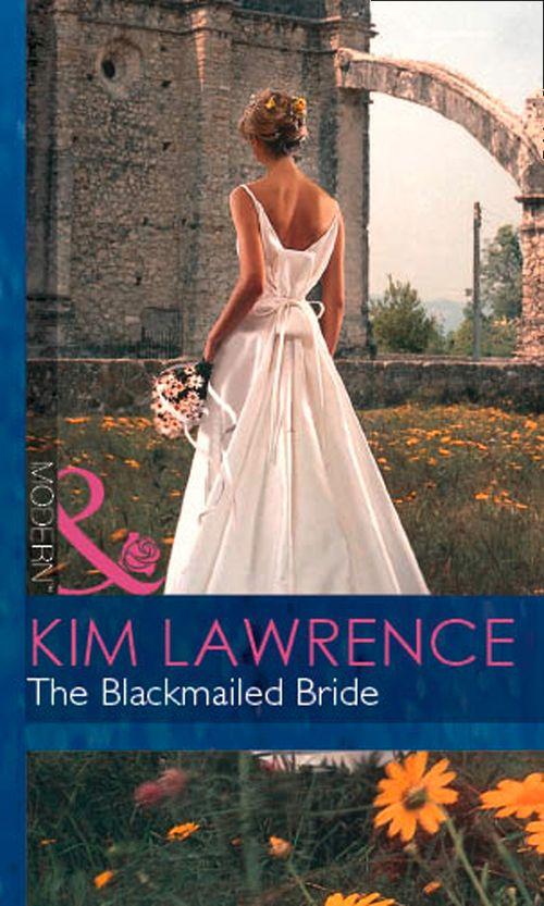 The Blackmailed Bride (Mills & Boon Modern): First edition (9781472031389)