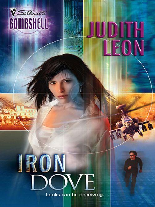 Iron Dove (Mills &amp; Boon Silhouette): First edition