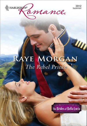 The Rebel Prince (Mills &amp; Boon Cherish): First edition