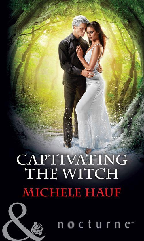 Captivating The Witch (Mills &amp; Boon Nocturne)