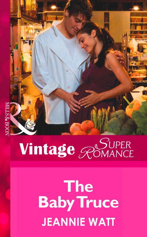 Too Many Cooks? - The Baby Truce (Mills &amp; Boon Vintage Superromance) (Too Many Cooks?, Book 1): First edition