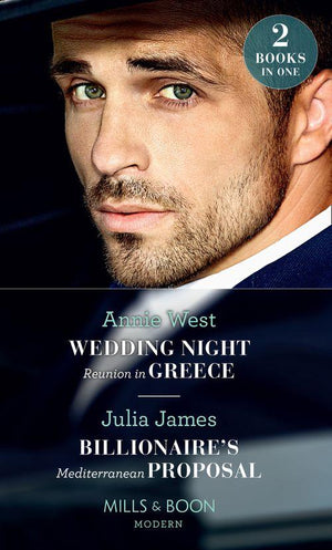 Wedding Night Reunion In Greece: Wedding Night Reunion in Greece / Billionaire&#39;s Mediterranean Proposal (Mills &amp; Boon Modern)