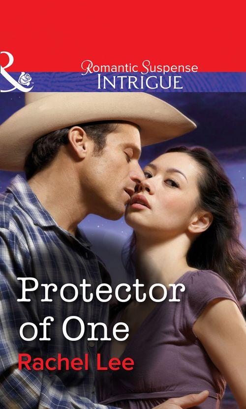 Protector of One (Mills &amp; Boon Intrigue): First edition