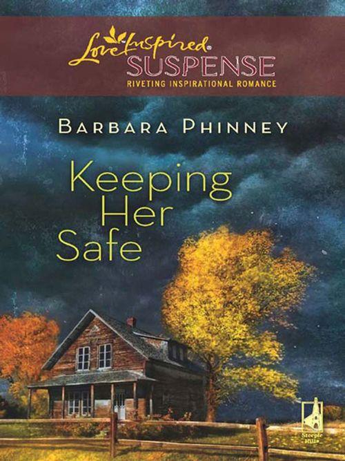 Keeping Her Safe (Mills &amp; Boon Love Inspired): First edition