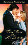 The Magic Of His Touch (Mills & Boon Historical Undone) (May Day Mischief, Book 1): First edition (9781472008916)