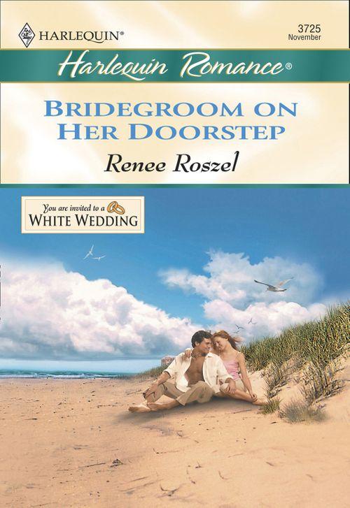 Bridegroom On Her Doorstep (Mills &amp; Boon Cherish): First edition