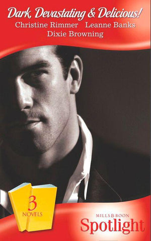 Dark, Devastating &amp; Delicious!: The Marriage Medallion / Between Duty and Desire / Driven to Distraction (Mills &amp; Boon Spotlight): First edition