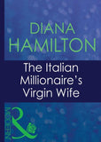 The Italian Millionaire's Virgin Wife (Mills & Boon Modern) (Italian Husbands, Book 19): First edition (9781408939949)