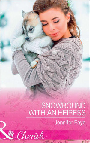 Snowbound With An Heiress (Mills &amp; Boon Cherish)