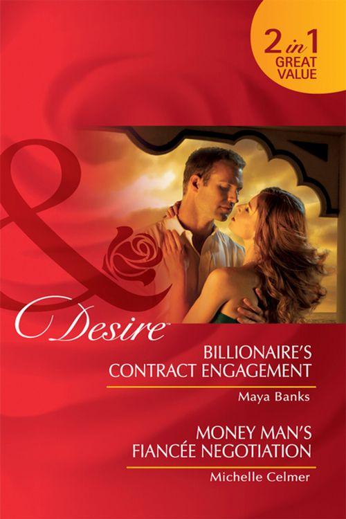 Billionaire&#39;s Contract Engagement / Money Man&#39;s Fiancée Negotiation: Billionaire&#39;s Contract Engagement / Money Man&#39;s Fiancée Negotiation (Mills &amp; Boon Desire): First edition