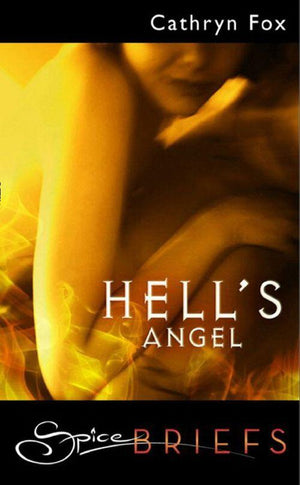 Hell's Angel (Mills & Boon Spice Briefs): First edition (9781408915011)