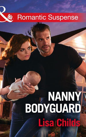 Bachelor Bodyguards - Nanny Bodyguard (Mills &amp; Boon Romantic Suspense) (Bachelor Bodyguards, Book 5)