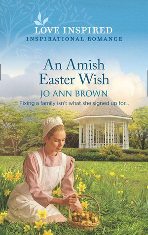 Green Mountain Blessings - An Amish Easter Wish (Mills &amp; Boon Love Inspired) (Green Mountain Blessings, Book 2)