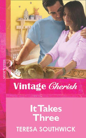 It Takes Three (Mills &amp; Boon Vintage Cherish): First edition