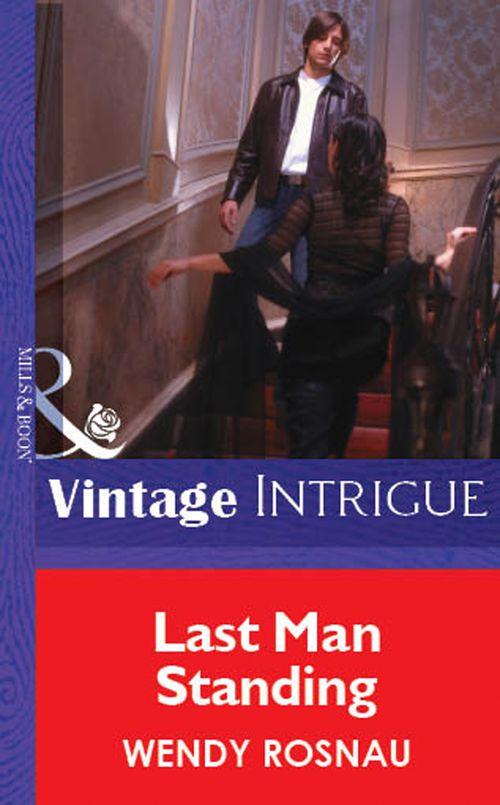 Last Man Standing (Mills &amp; Boon Vintage Intrigue): First edition