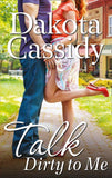 Talk Dirty to Me (A Plum Orchard novel, Book 2): First edition (9781472095374)