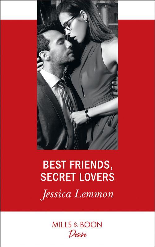 The Bachelor Pact - Best Friends, Secret Lovers (Mills &amp; Boon Desire) (The Bachelor Pact, Book 1)
