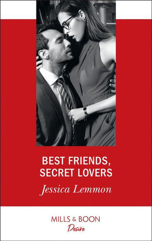The Bachelor Pact - Best Friends, Secret Lovers (Mills &amp; Boon Desire) (The Bachelor Pact, Book 1)