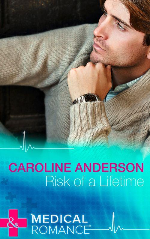 Risk of a Lifetime (Mills &amp; Boon Medical): First edition