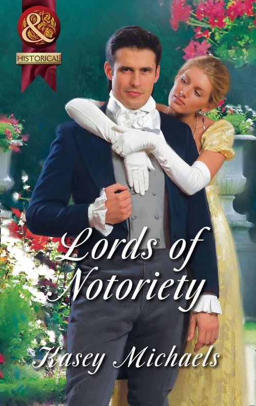 Lords of Notoriety: The Ruthless Lord Rule / The Toplofty Lord Thorpe (Mills &amp; Boon Superhistorical): First edition