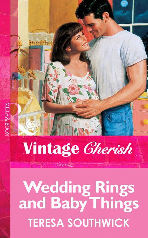 Wedding Rings and Baby Things (Mills &amp; Boon Vintage Cherish): First edition