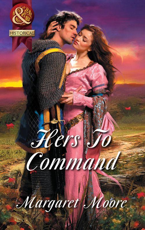 Hers To Command (Mills &amp; Boon Superhistorical): First edition