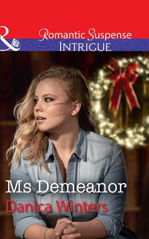 Mystery Christmas - Ms Demeanor (Mills &amp; Boon Intrigue) (Mystery Christmas, Book 4)