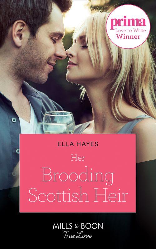 Her Brooding Scottish Heir (Mills &amp; Boon True Love)