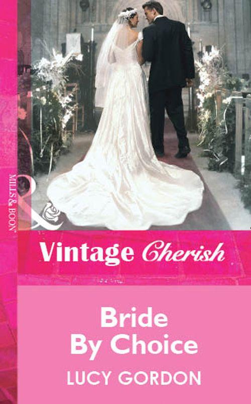 Bride By Choice (Mills &amp; Boon Vintage Cherish): First edition