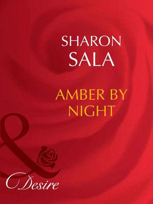 Amber By Night (Mills &amp; Boon Desire): First edition