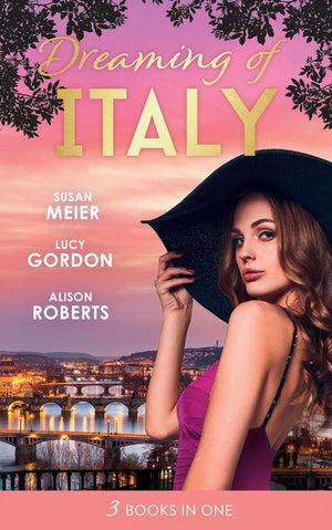 Dreaming Of… Italy: Daring to Trust the Boss / Reunited with Her Italian Ex / The Forbidden Prince