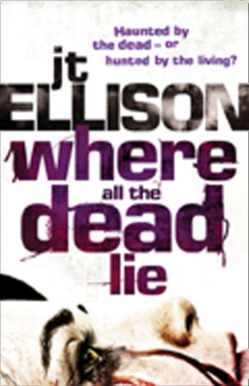 A Taylor Jackson novel - Where All The Dead Lie (A Taylor Jackson novel, Book 7): First edition