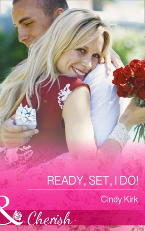 Rx for Love - Ready, Set, I Do! (Mills &amp; Boon Cherish) (Rx for Love, Book 12): First edition