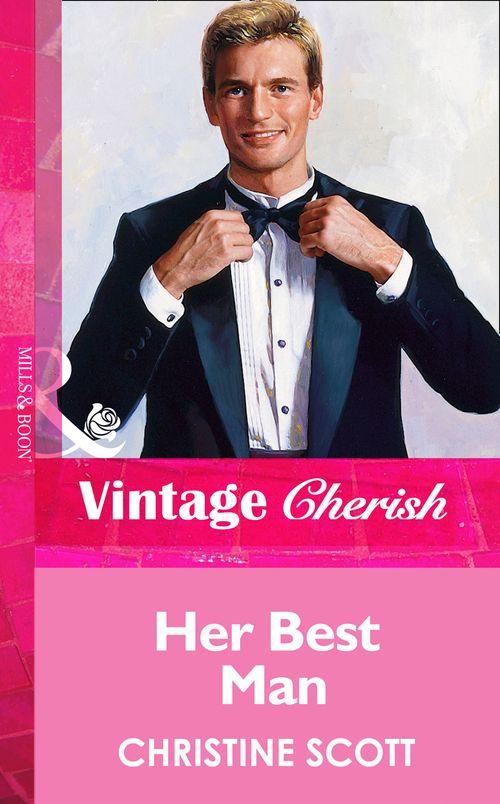 Her Best Man (Mills &amp; Boon Vintage Cherish): First edition