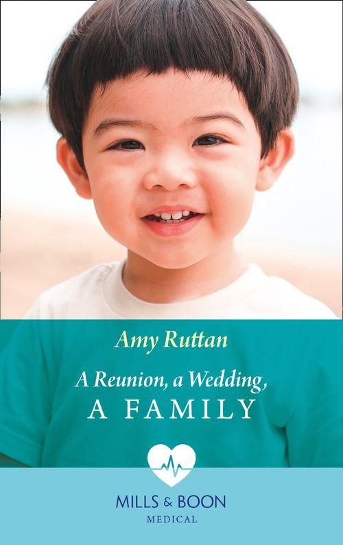 A Reunion, A Wedding, A Family (Mills &amp; Boon Medical)