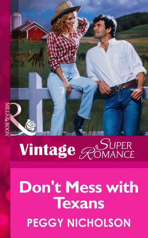 Don&#39;t Mess With Texans (Mills &amp; Boon Vintage Superromance): First edition