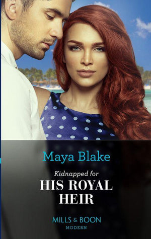 Kidnapped For His Royal Heir (Mills &amp; Boon Modern)