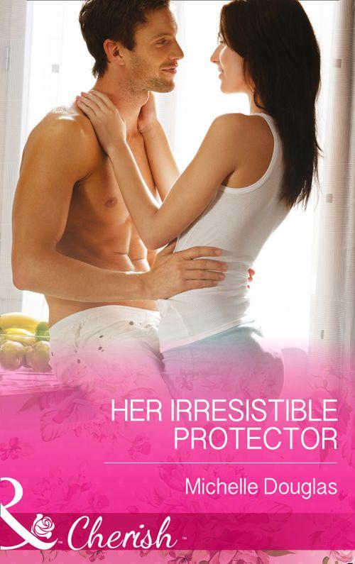 The Wild Ones - Her Irresistible Protector (Mills &amp; Boon Cherish) (The Wild Ones, Book 1): First edition