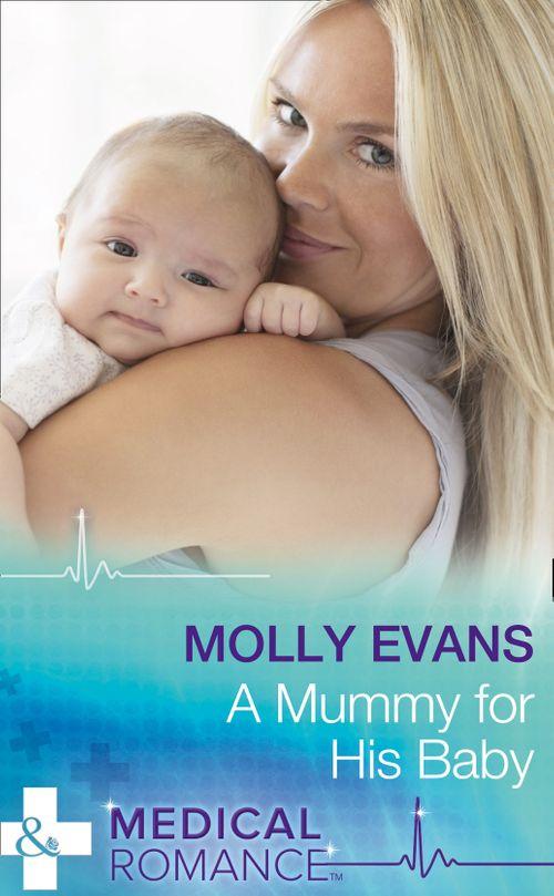 A Mummy For His Baby (Mills &amp; Boon Medical)